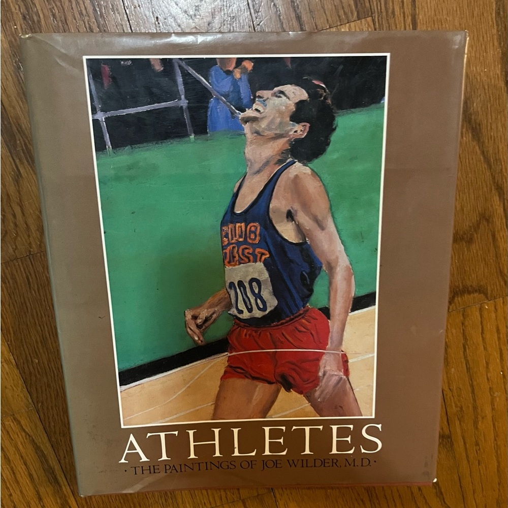 ATHLETES The Paintings of Joe Wilder, M. D. (Hardcover) published in 1985